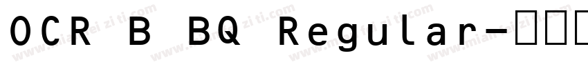 OCR B BQ Regular字体转换